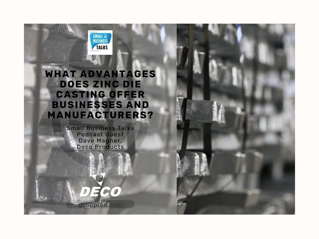 Zinc Alloy Bars with Podcast Mic Graphic Text On Image What Advantages Does Zinc Die Casting Offer Businesses and Manufacturers? Podcast Guest Expert Dave Magner, Deco Products